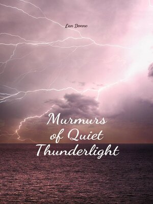 cover image of Murmurs of Quiet Thunderlight